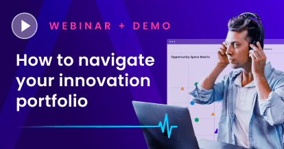 Webinar: How to Navigate Your Innovation Portfolio